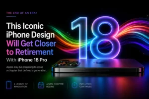 Read more about the article This Iconic iPhone Design Will Get Closer to Retirement With iPhone 18 Pro